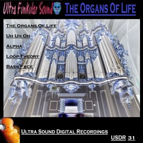 Download track The Organs Of Life Ultra Funkular Sound