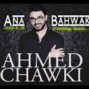 Download track Ana Bahwak Ahmed Chawki