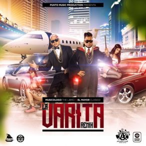 Download track La Varita (Remix) [El Mayor Clasico] Musicologo The LibroEl Mayor Clasico