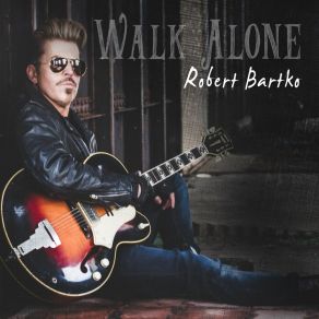 Download track Walk Alone (Unplugged) Robert Bartko