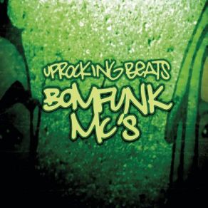 Download track Uprockin Beats (DJ Gismo'S Groove) Bomfunk MC'S