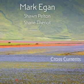 Download track Cross Currents Mark Egan, マーク・イーガン