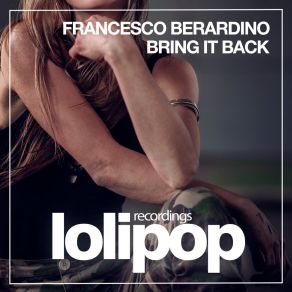 Download track Bring It Back (Dub Mix) Francesco Berardino