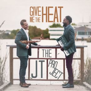 Download track Give Me The Heat The JT Project