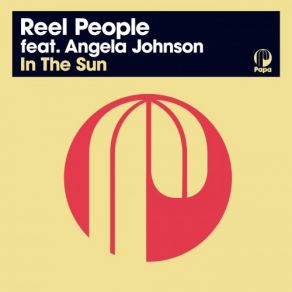 Download track In The Sun (Muthafunkaz Remix) (2021 Remastered Version) Reel People, Angela Johnson