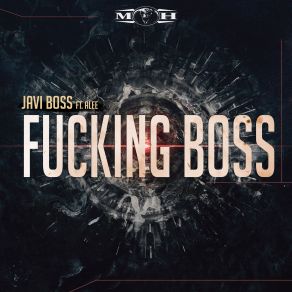 Download track Fucking Boss Javi Boss, Alee