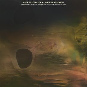 Download track Oh, Said The Strange Mind, You Want Me To Think For You (Det Blir Aldrig Bättre) Mats Gustafsson, Joachim Nordwall