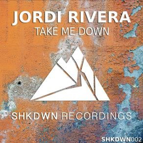 Download track Take Me Down (Radio Edit) Jordi Rivera