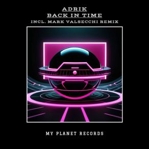 Download track Back In Time (Mark Valsecchi Remix) AdrikMark Valsecchi