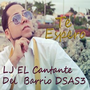 Download track Yo De Aqui No Me Voy LJ EL Cantante Del Barrio Dsas3