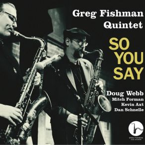 Download track So You Say Greg Fishman