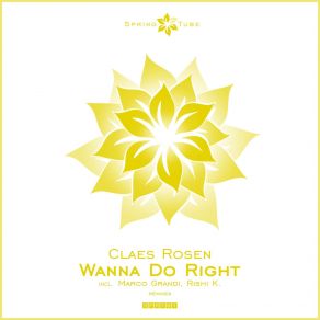 Download track Wanna Do Right (Marco Grandi Remix) Claes Rosén