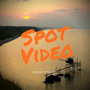 Download track Spot Video 02 Micky Starts