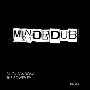 Download track The Power (Original Mix) Duck Sandoval