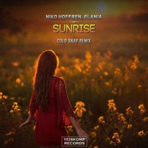 Download track Sunrise (Cold Snap Remix) Cold Snap, Elania, Niko Hoffrén