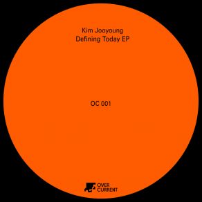 Download track Defining Today (Original Mix) Kimjooyoung