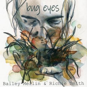 Download track Bug Eyes Bailey Merlin