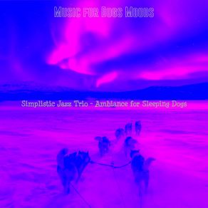 Download track Trio Jazz Soundtrack For Training Dogs Music For Dogs Moods