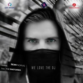 Download track We Love The DJ (Extended) The Rhetoriks