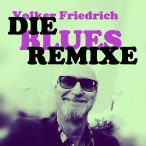 Download track Blues (Aciduke Remix) Volker Friedrich