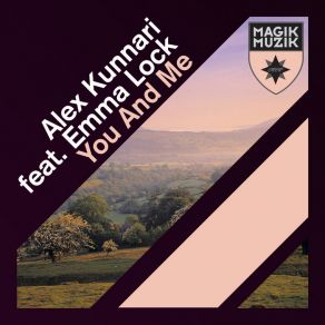 Download track You & Me (Original Mix) Emma Lock, Alex Kunnari