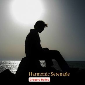 Download track Harmonic Serenade Gregory Bailey