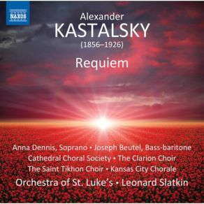 Download track Requiem For Fallen Brothers (Alexander Kastalsky): XI. Sanctus Leonard Slatkin, Anna Dennis, Orchestra Of St. Luke's, Kansas City Chorale, Cathedral Choral Society, The Clarion Choir, Joseph Charles Beutel, Chamber Choir Of St. Tikhon's Monastery