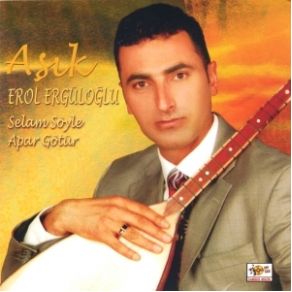 Download track Dertli Babam Aşık Erol Ergüloğlu