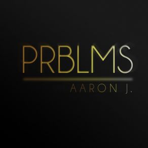 Download track Prblms Aaron J