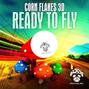 Download track Ready To Fly Corn Flakes 3D