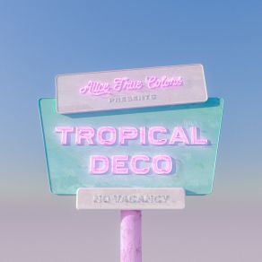 Download track Tropical Deco (Intro) Alice True Colors