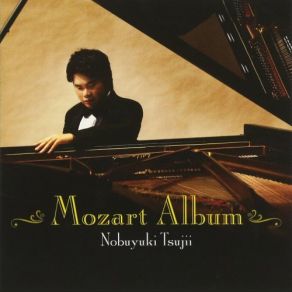 Download track Piano Sonata No. 10 In C Major K. 330 - 2. Andante Cantabile Nobuyuki Tsujii