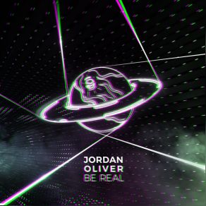 Download track Be Real (Radio Edit) Jordan Oliver