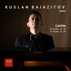 Download track Etude No. 8 In D-Flat Major, Op. 25, “Sixths” Ruslan Baiazitov