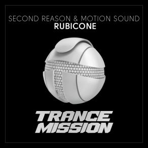 Download track Rubicone (Radio Edit) Second Reason, SOUND MOTION