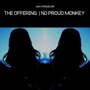 Download track No Proud Monkey Jah Freedom