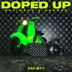 Download track Doped Up Anomon