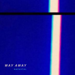 Download track Way Away NAPAVTAL