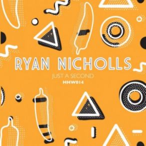 Download track Just A Second Ryan Nicholls