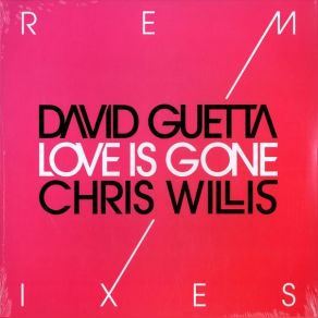 Download track Love Is Gone (Eddie Thoneick's Ruff Mix) Chris Willis, David Guetta