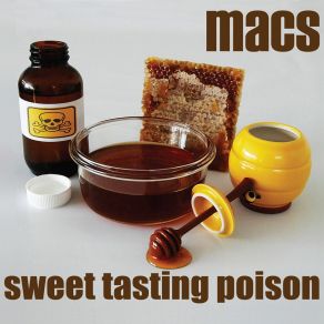 Download track Sweet Tasting Poison The Macs