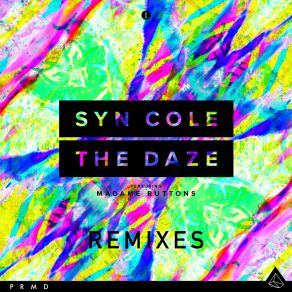 Download track The Daze (Cheat Codes Remix) Syn Cole, Madame Buttons