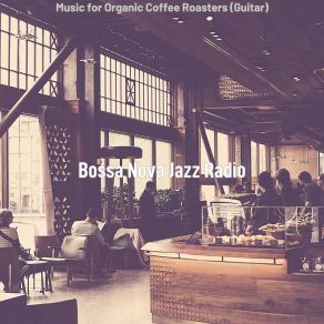 Download track Smoky Ambience For Freshly Roasted Coffee Bossa Nova Jazz Radio