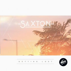 Download track Getting Lost Saxton