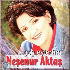 Download track Göc Eyledim Neşenur Aktaş