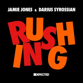 Download track Rushing Jamie Jones, Darius Syrossian