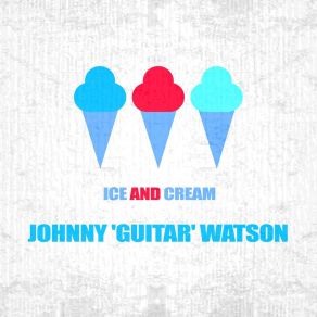 Download track You Can't Take It With You Johnny Guitar Watson