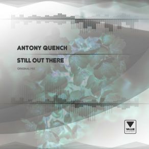 Download track Still Out There (Radio Edit) Antony Quench