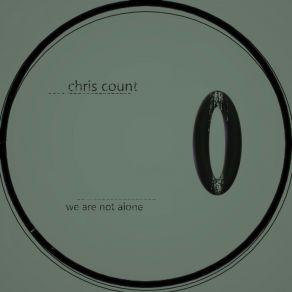 Download track We Are Not Alone (Cave Mix) Chris Count