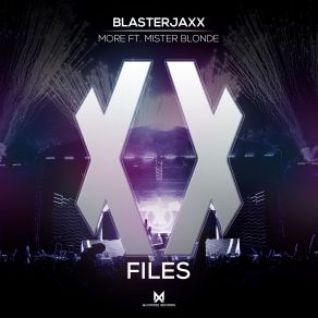 Download track More (Original Mix) BlasterJaxx, Mister Blonde